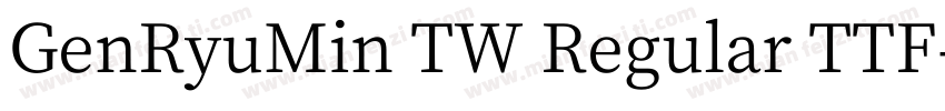 GenRyuMin TW Regular TTF字体转换